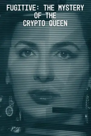 Fugitive: The Mystery of the Crypto Queen