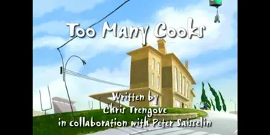 Too Many Cooks