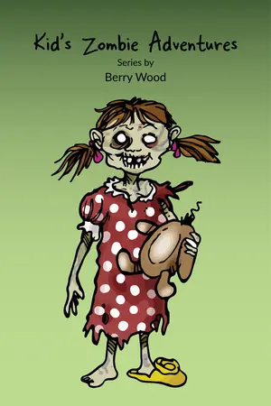 Kid's Zombie Adventures Series By Berry Wood