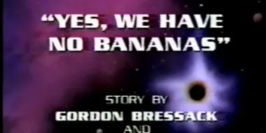 Yes, We Have No Bananas