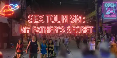 Sex Tourism - My Father's Secret