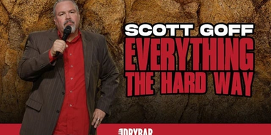 Scott Goff: Everything the Hard Way