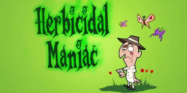 Herbicidal Maniac