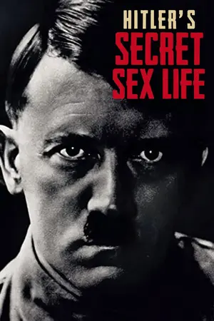 Hitler's Secret Sex Life