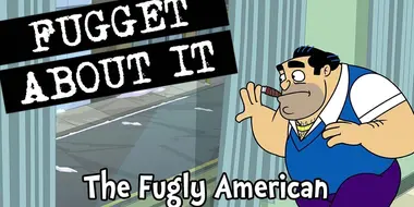 The Fugly American