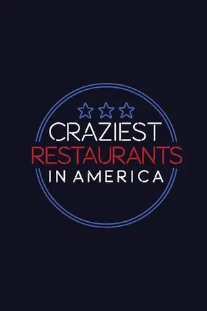 Craziest Restaurants in America