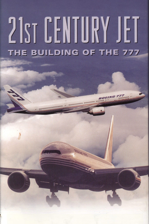 21st Century Jet: The Building of the 777