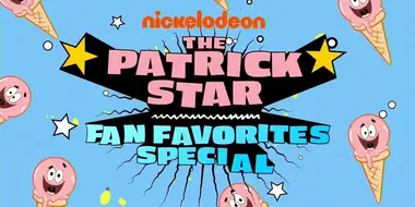 The Patrick Star Fan Favorites Special