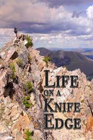 Life on a Knife's Edge