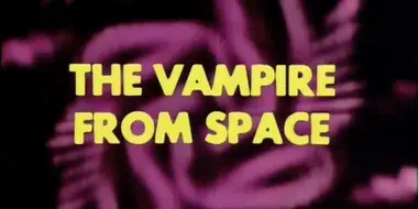 The Vampire from Space