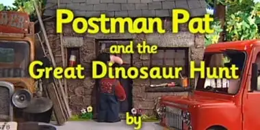 Postman Pat and the Great Dinosaur Hunt