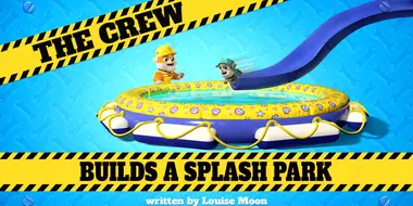 The Crew Builds a Splash Park