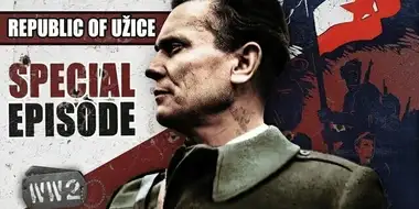 The First Liberation From Nazism - The Republic of Užice