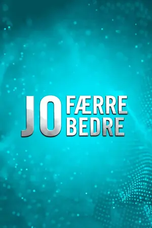 Jo færre jo bedre