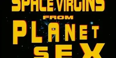 Space Virgins from Planet Sex