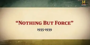 Nothing But Force: 1935-1939