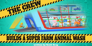 The Crew Builds a Farm Animal Wash