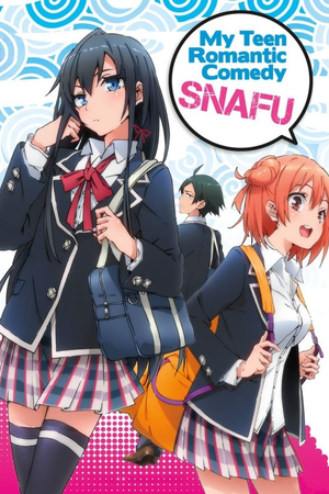 My Teen Romantic Comedy SNAFU