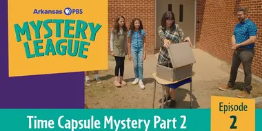 Time Capsule Mystery: Part 2