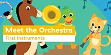 Meet the Orchestra: First Instruments