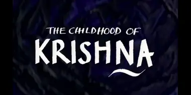 The Childhood of Krishna