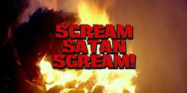 Scream Satan Scream!