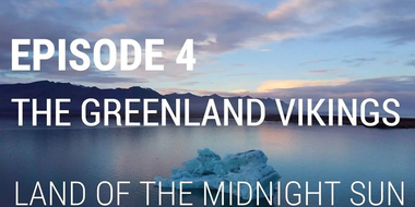 The Greenland Vikings - Land of the Midnight Sun