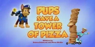 Pups Save a Tower of Pizza