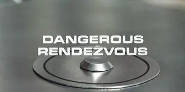 Dangerous Rendezvous