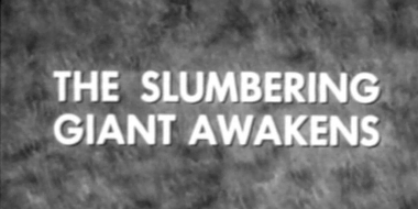 The Slumbering Giant Awakes