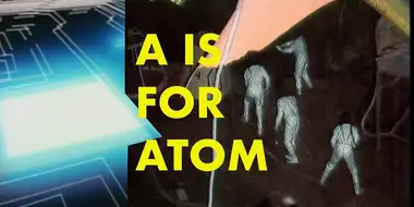 A is For Atom