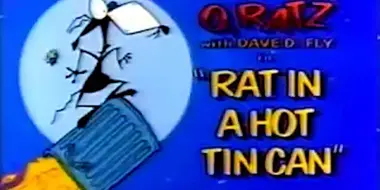 O. Ratz with Dave D. Fly: Rat in a Hot Tin Can