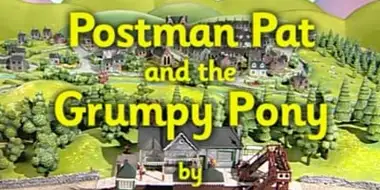 Postman Pat and the Grumpy Pony