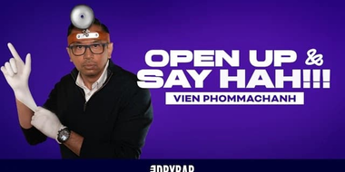 Vien Phommachanh: Open Up And Say Hahh!!!