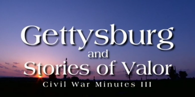 Gettysburg and Stories of Valor (Part 2)