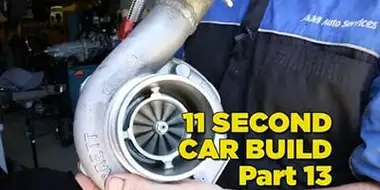 11 Second Car Build: Part 13