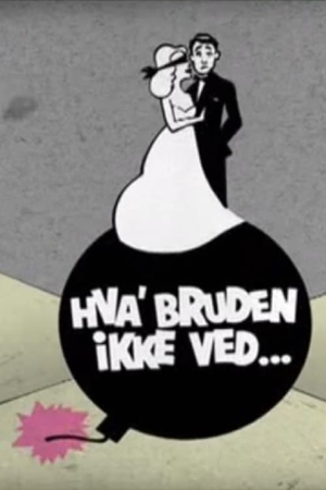 Hva' bruden ikke ved