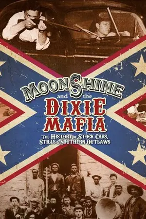 Moonshine and the Dixie Mafia