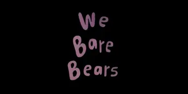 We Bare Bears - Pilot