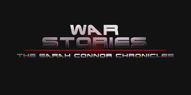 War Stories: The Sarah Connor Chronicles