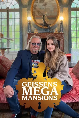 Geissens' Mega Mansions