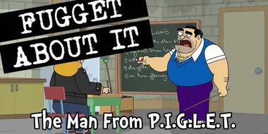 The Man from P.I.G.L.E.T.