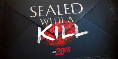 Sealed with a Kill