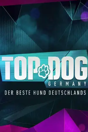 Top Dog Germany – Der beste Hund Deutschlands