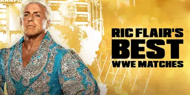 Ric Flair’s Best WWE Matches
