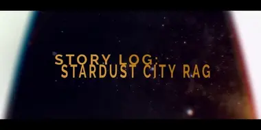 Story Log: Stardust City Rag