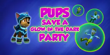 Pups Save a Glow-in-the-Dark Party