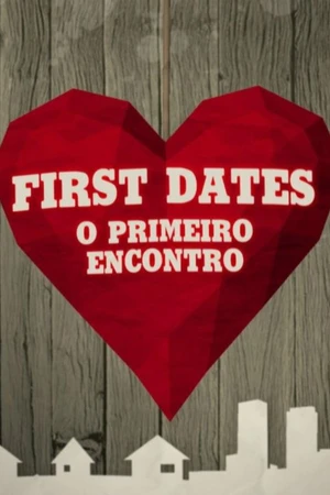 First Dates - O Primeiro Encontro