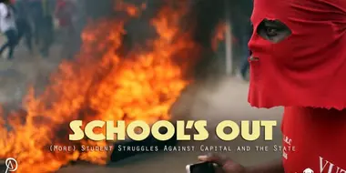 School's Out: Student Struggles Against Capital and the State