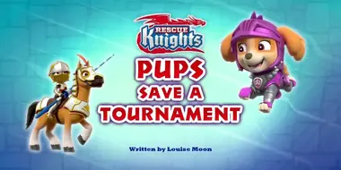 Rescue Knights: Pups Save a Tournament